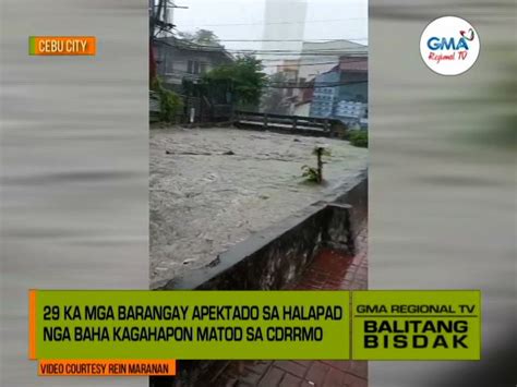 Balitang Bisdak: 29 Barangays sa Cebu City, Gibaha .